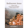 Rediscover Jesus: A Pilgrim's Guide to the Land, the Personalities, and the Language of Luke