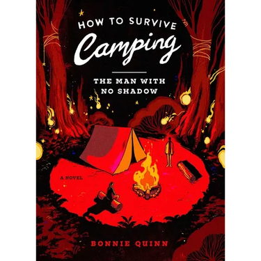 How to Survive Camping: The Man with No Shadow