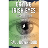 Crying Irish Eyes: Second Edition