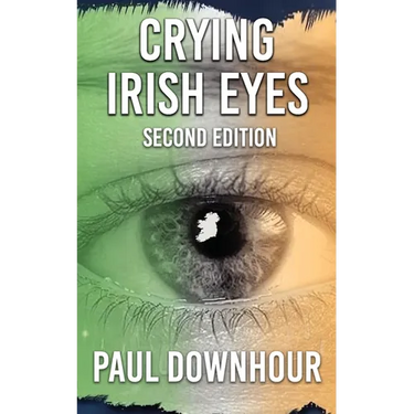 Crying Irish Eyes: Second Edition
