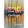 Moving On From Life's Challenges