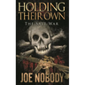 Holding Their Own IX: The Salt War