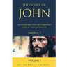 The Gospel of John: Expositor's Bible Study and Commentary: Verse-by-Verse Explanations