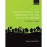 Constitutional Law, Administrative Law, and Human Rights: A Critical Introduction