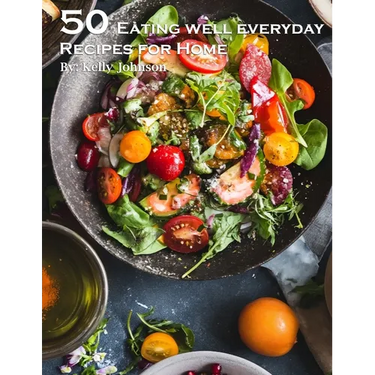 50 Eating Well Every Day Recipes for Home