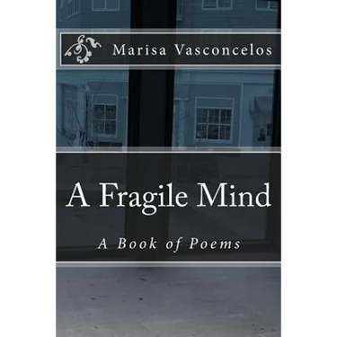 A Fragile Mind: A Book of Poems