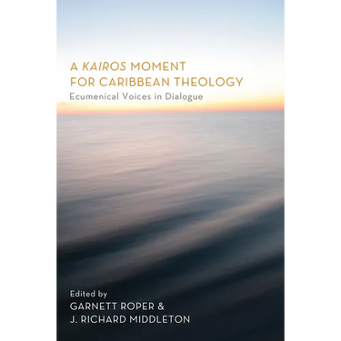 A Kairos Moment for Caribbean Theology: Ecumenical Voices in Dialogue