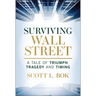 Surviving Wall Street: A Tale of Triumph, Tragedy, and Timing
