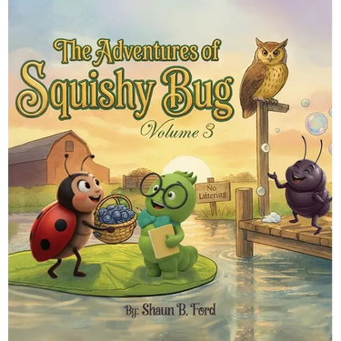 The Adventures of Squishy Bug: Volume 3