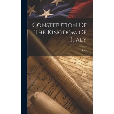 Constitution Of The Kingdom Of Italy