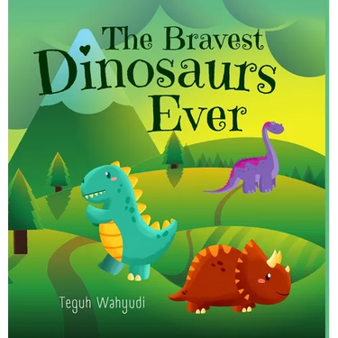 The Bravest Dinosaurs Ever: Dinosaur Themed Bedtime Story Book for Kids Ages 4-8