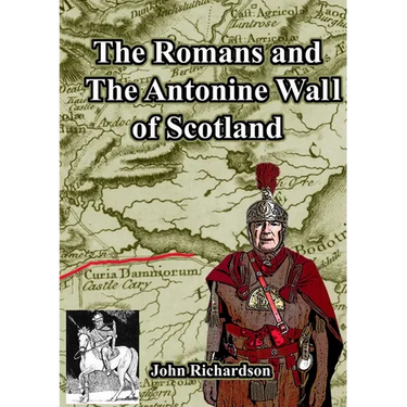The Romans and The Antonine Wall of Scotland