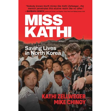 Miss Kathi: Saving Lives in North Korea