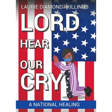 Lord Hear Our Cry: A National Healing
