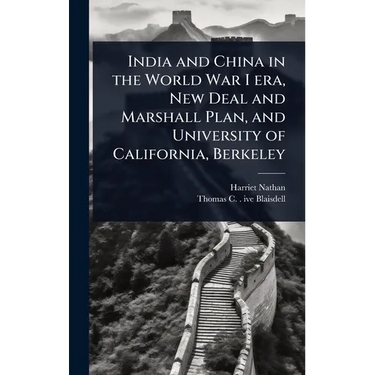 India and China in the World War I era, New Deal and Marshall Plan, and University of California, Berkeley