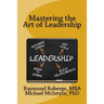 Mastering the Art of Leadership