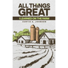 All Things Great: I Learned on the Farm