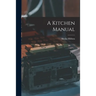 A Kitchen Manual