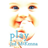 Play: A Play by Jed McKenna