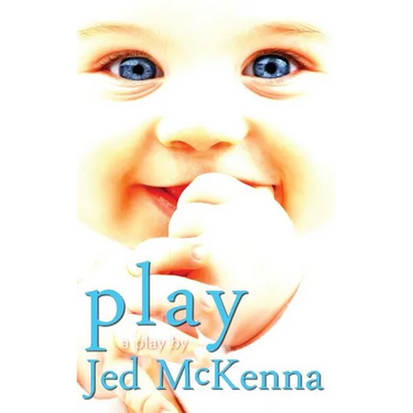 Play: A Play by Jed McKenna