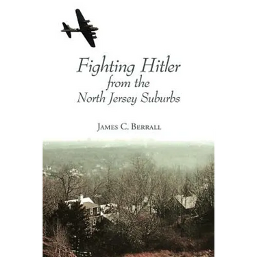 Fighting Hitler from the North Jersey Suburbs