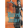Blurred Justice