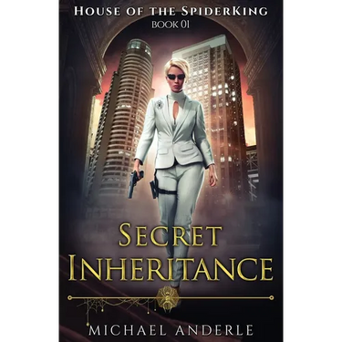 Secret Inheritance: House of the SpiderKing Book 1