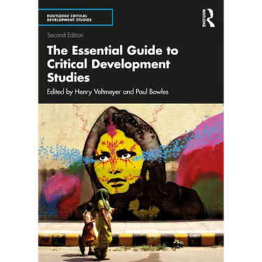 The Essential Guide to Critical Development Studies