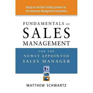 Fundamentals of Sales Management for the Newly Appointed Sales Manager
