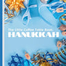 The Little Coffee Table Book: Hanukkah: Explore the rich heritage and joyous customs of the Festival of Lights