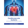 Cardiovascular Systems: Mathematical and Numerical Modeling