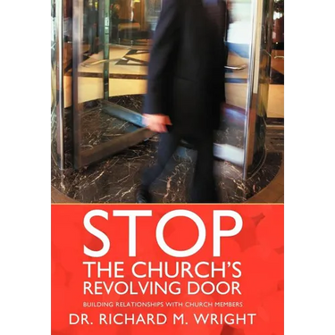 Stop the Church's Revolving Door: Building Relationships with Church Members