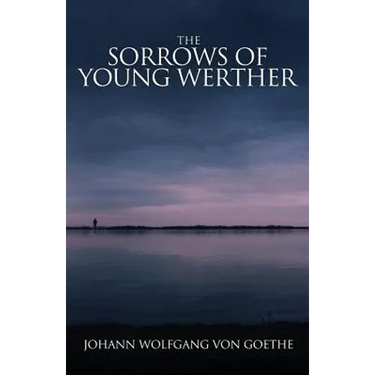 The Sorrows of Young Werther