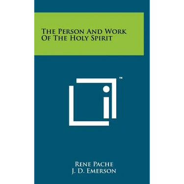 The Person And Work Of The Holy Spirit