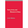 Party, Army and Masses in China
