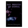 Das Gesicht im Dunkel