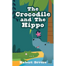 The Crocodile and The Hippo