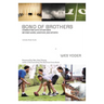 The Bond of Brothers: Connecting with Other Men Beyond Work, Weather, and Sports