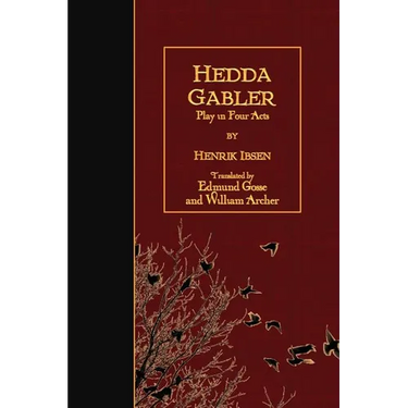 Hedda Gabler: Play in Four Acts