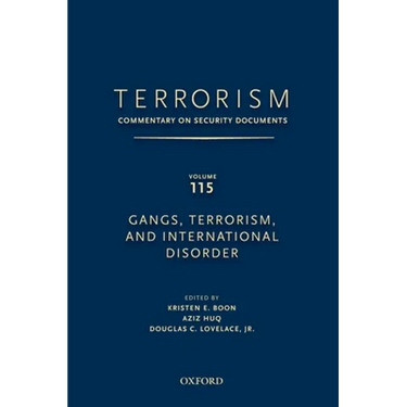 Terrorism: Commentary on Security Documents Volume 115: Gangs, Terrorism, and International Disorder