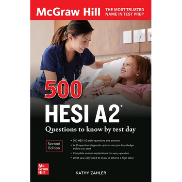 500 Hesi A2 Questions to Know by Test Day, Second Edition