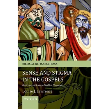 Sense and Stigma in the Gospels: Depictions of Sensory-Disabled Characters