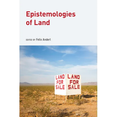 Epistemologies of Land