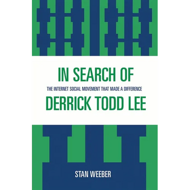 In Search of Derrick Todd Lee: The Internet Social Movement that Made a Difference