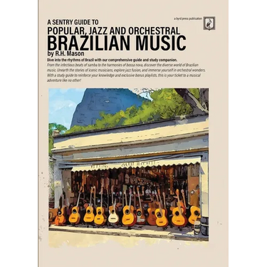 A Sentry Guide to Popular, Jazz and Orchestral Brazilian Music