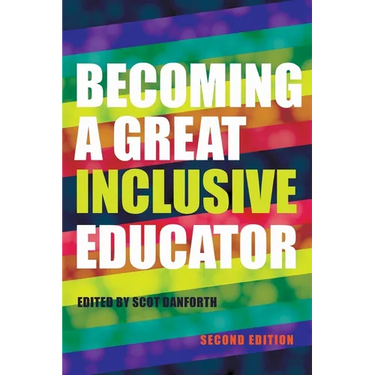 Becoming a Great Inclusive Educator - Second edition