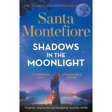 Shadows in the Moonlight: The Sensational and Devastatingly Romantic New Novel from the Number One Bestselling Author!