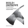 Hold and Improve -Volume Bravo: A collection of awesomeness from the edge of the fireline