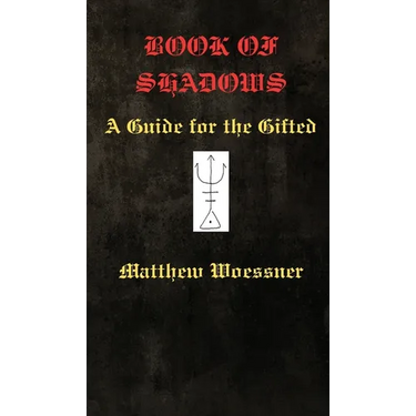 Book of Shadows: A Guide For the Gifted