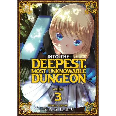 Into the Deepest, Most Unknowable Dungeon Vol. 3